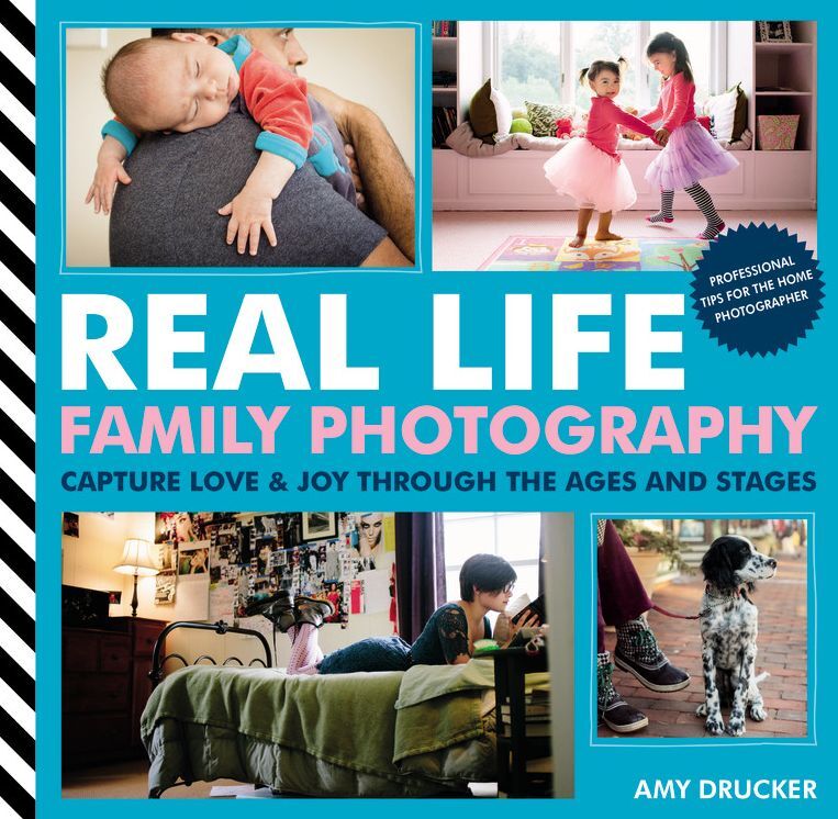 Real Life Family Photography: Capture love & joy through the ages & stages