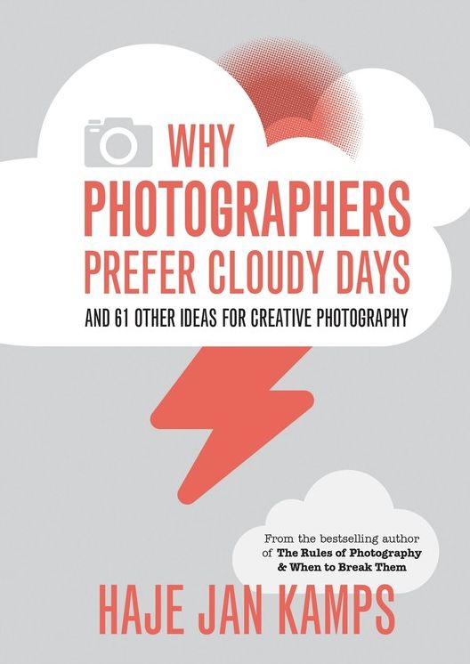 Why Photographers Prefer Cloudy Days: Surprising and inspiring tips for photographers