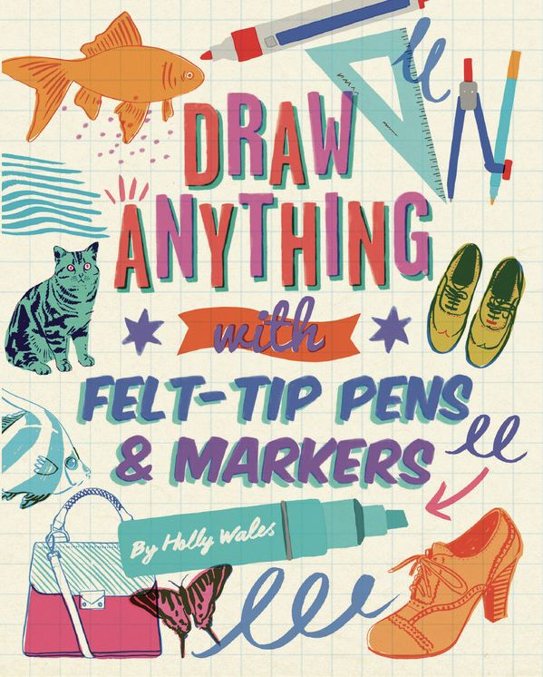 Draw ANYTHING with Felt-tips and Markers