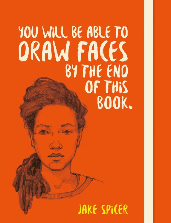 You Will be able to draw faces by the end of this book