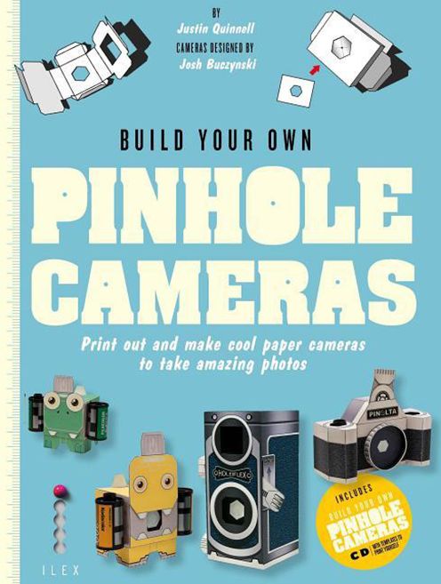 Build Your Own Pinhole Camera: A Complete Guide to Making your Own Camera and Taking Photographs