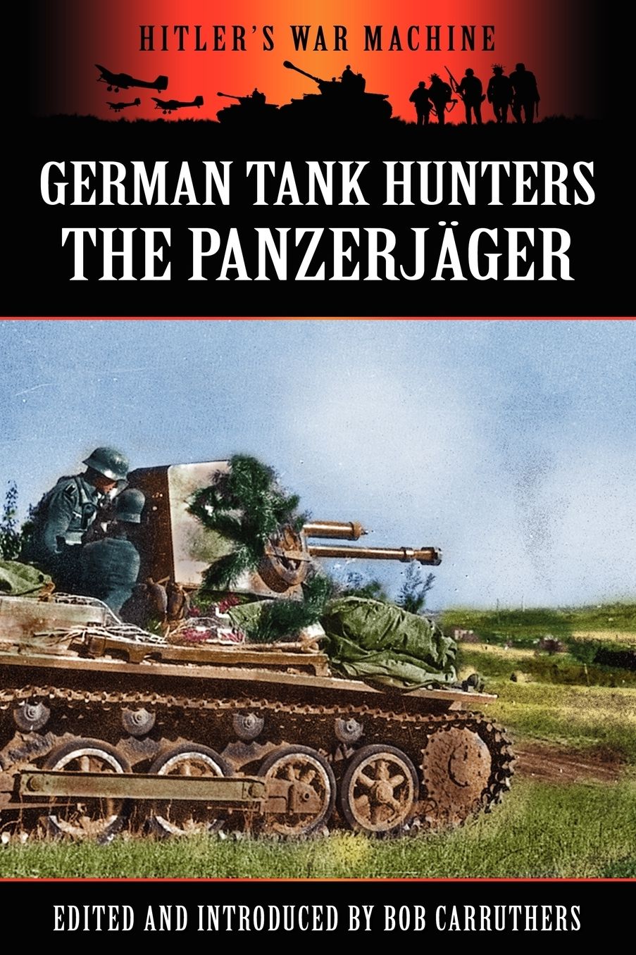 German Tank Hunters - The Panzerj ger