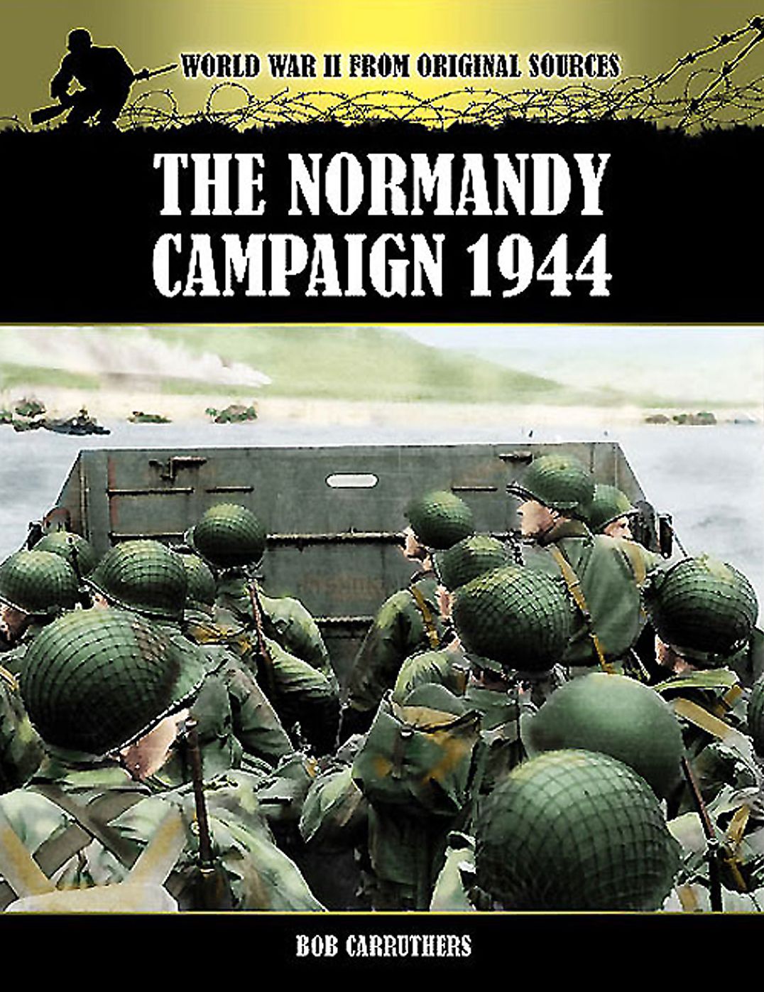 The Normandy Campaign 1944