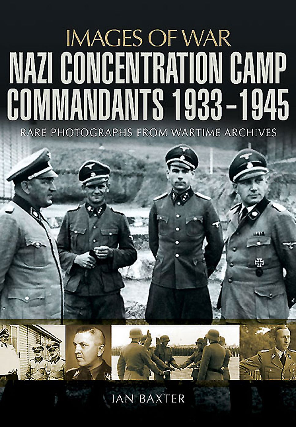 Nazi Concentration Camp Commandants 1933-1945