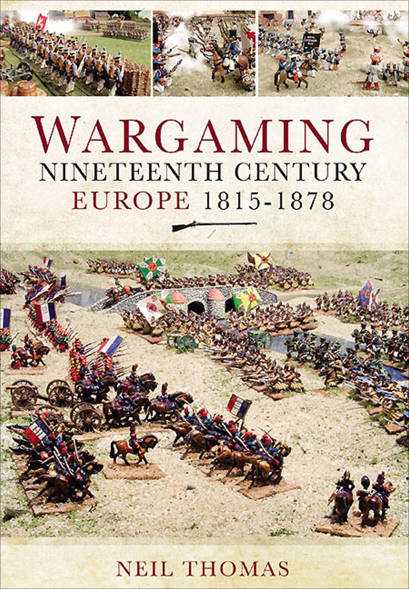 Wargaming: Nineteenth Century Europe 1815-1878