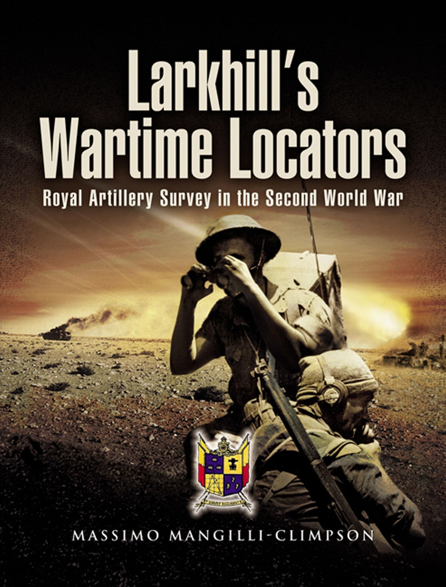 Larkhill's Wartime Locators: Royal Artillery Survey in the Second World War