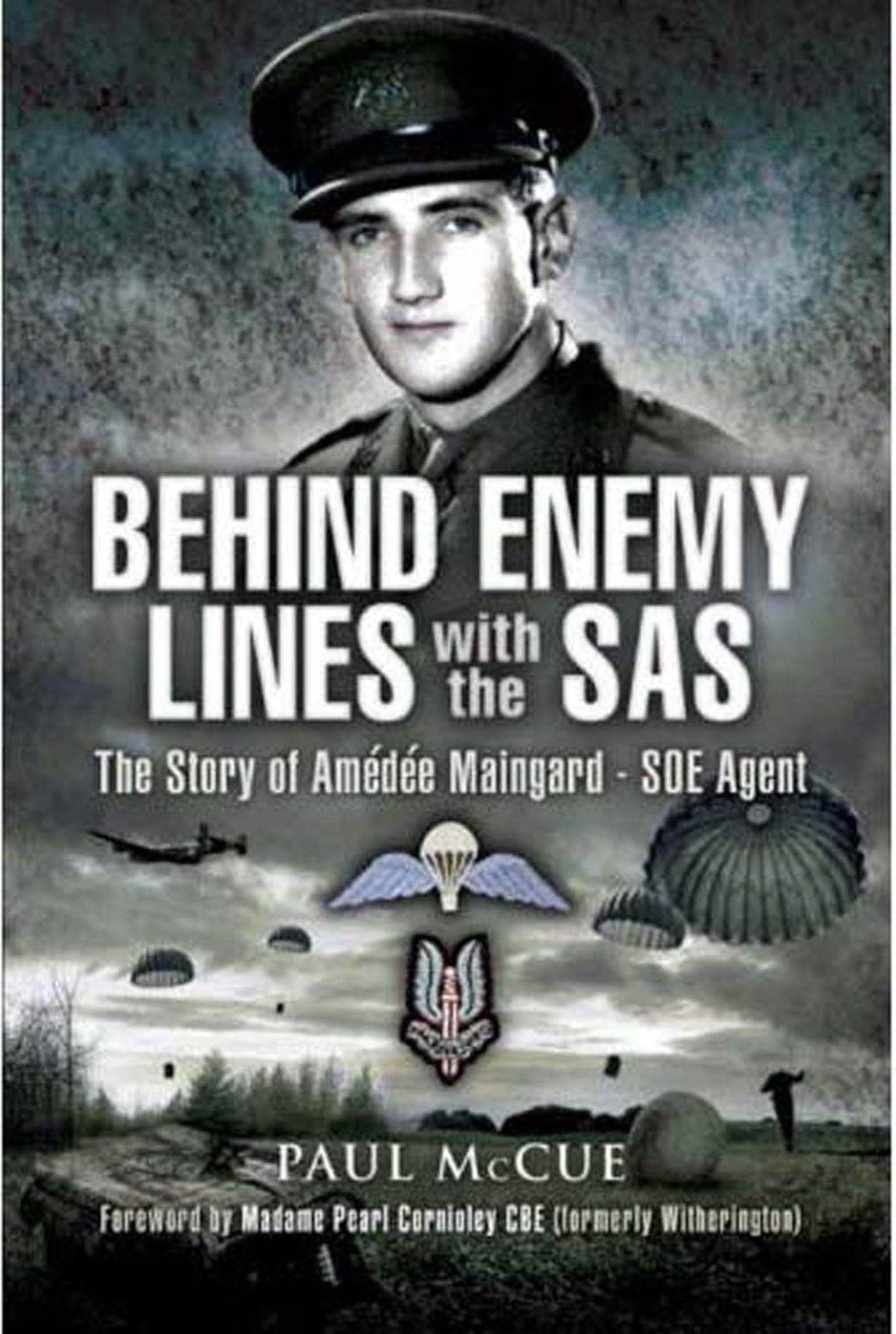 Behind Enemy Lines with the SAS: The story of Amédée Maingard, SOE Agent