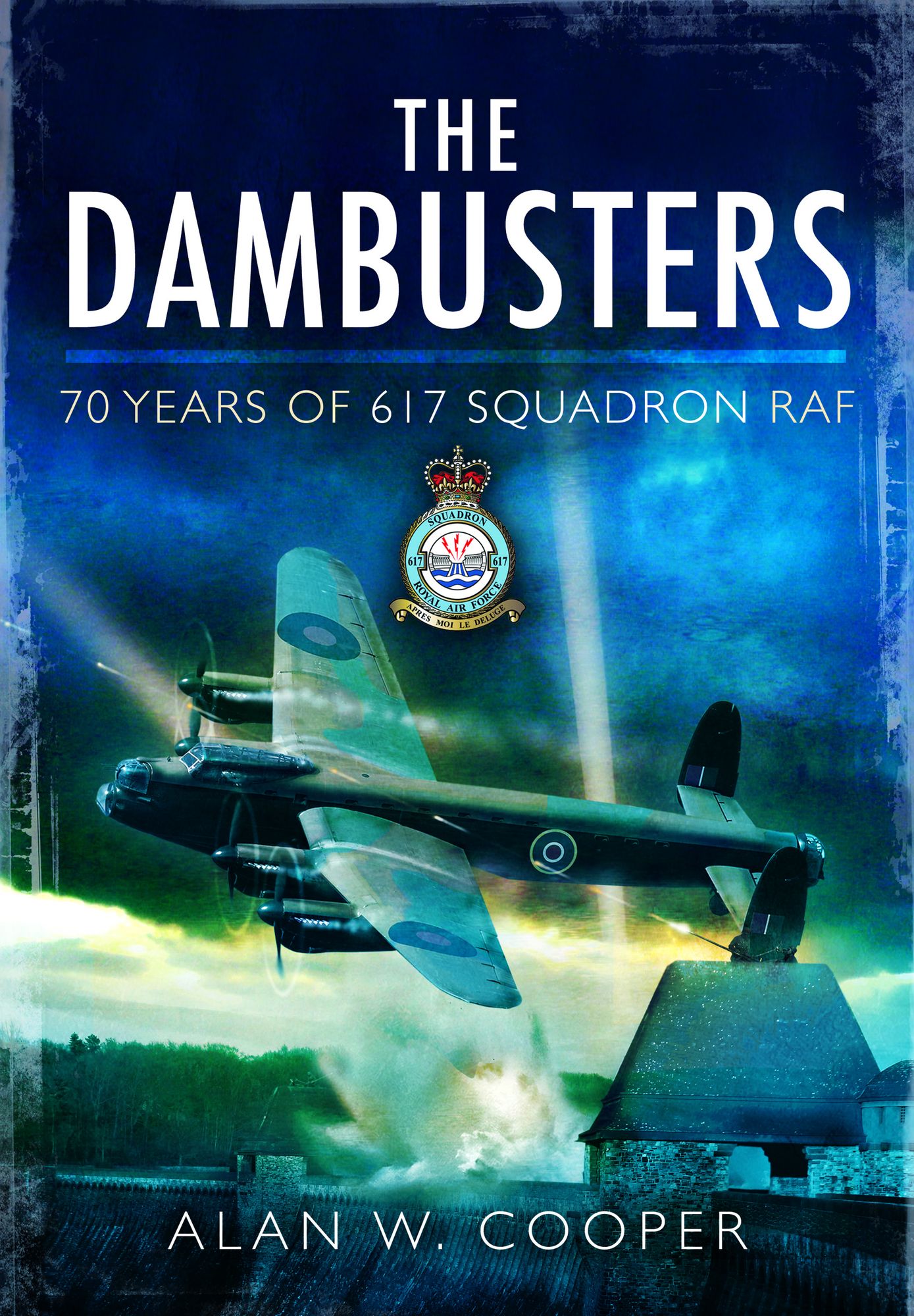 The Dam Buster Raid: A Reappraisal, 70 Years On