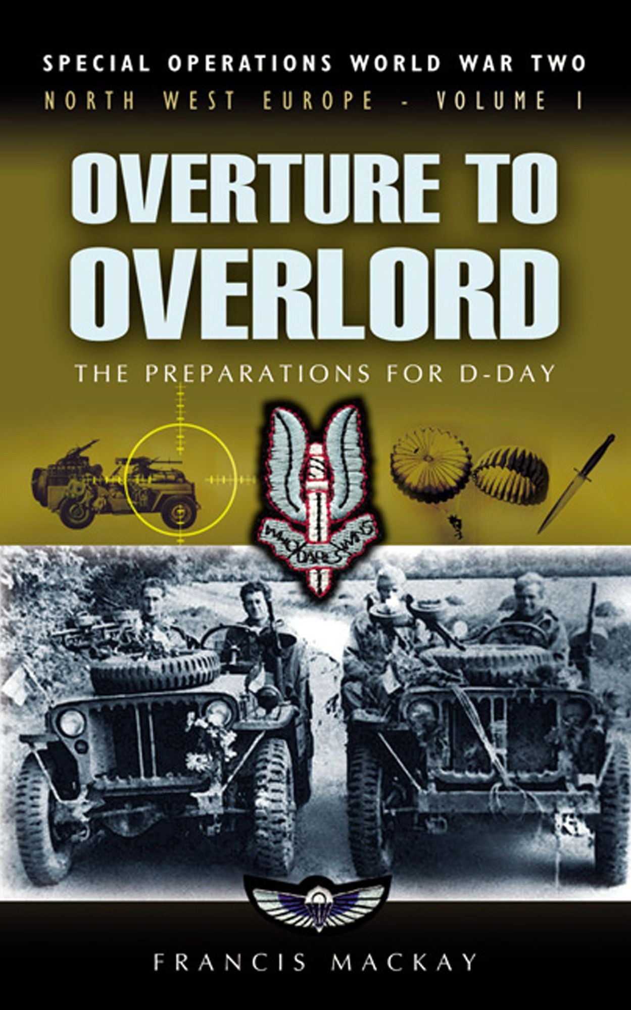Overture to Overlord - The Preparations of D-Day: North West Europe