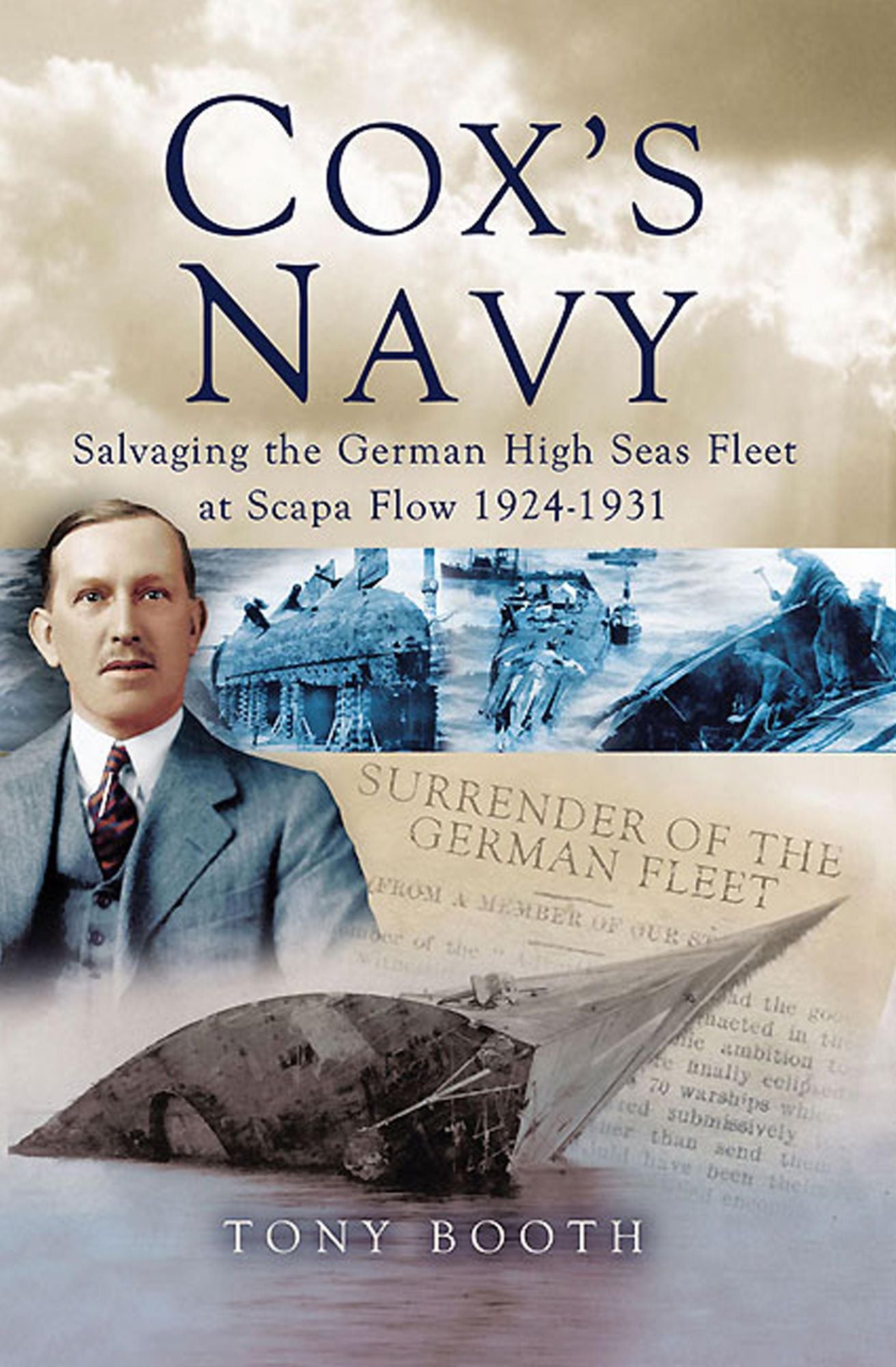 Cox's Navy: Salvaging The German High Seas Fleet at Scapa Flow 1924-1931
