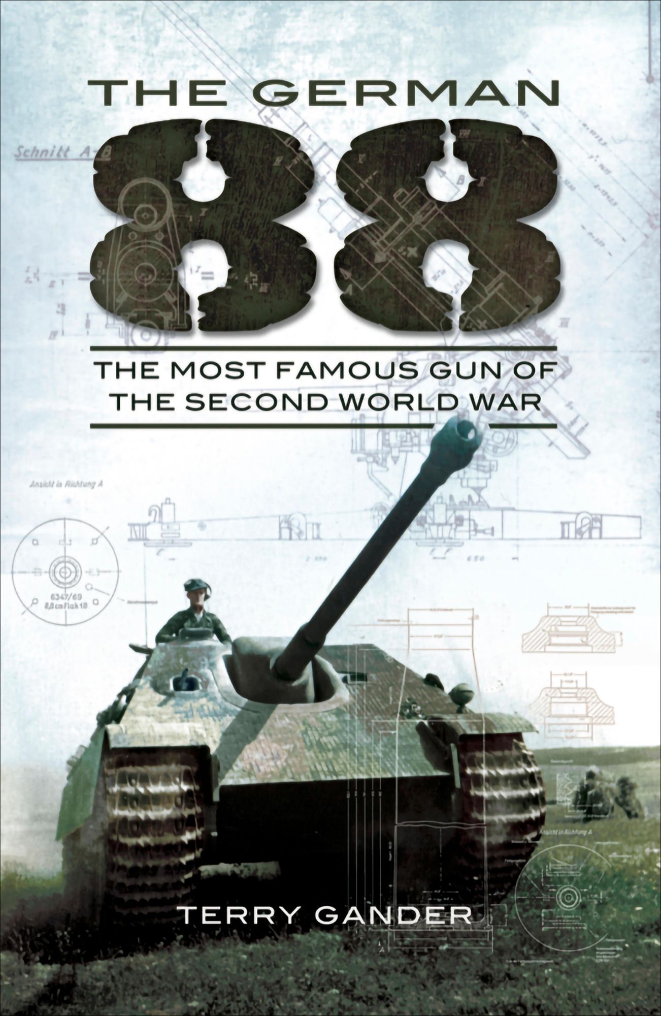 German 88: The Most Famous Gun of the Second World War