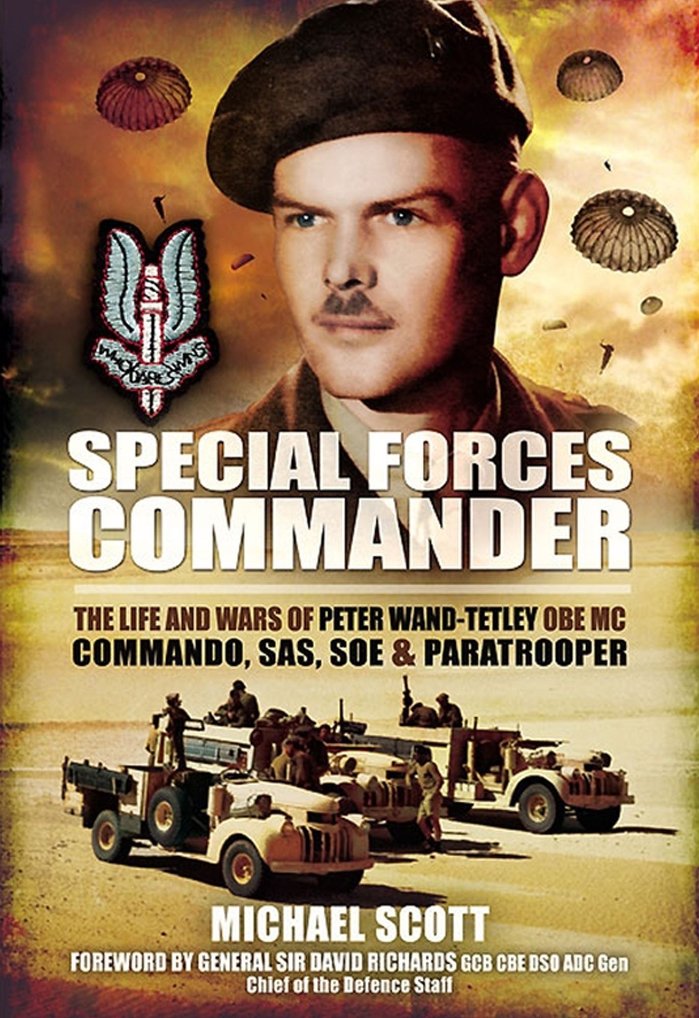 Special Forces Commander: The Life and Wars of Peter Wand-Tetley MC Commando, SAS, SOE and Paratrooper