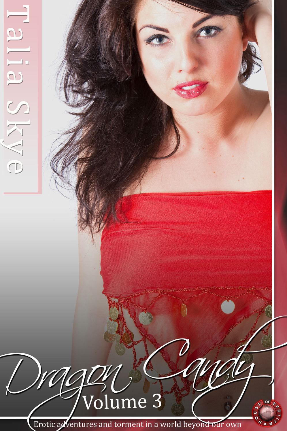 Dragon Candy Volume 3: Erotic adventures and torment in a world beyond our own
