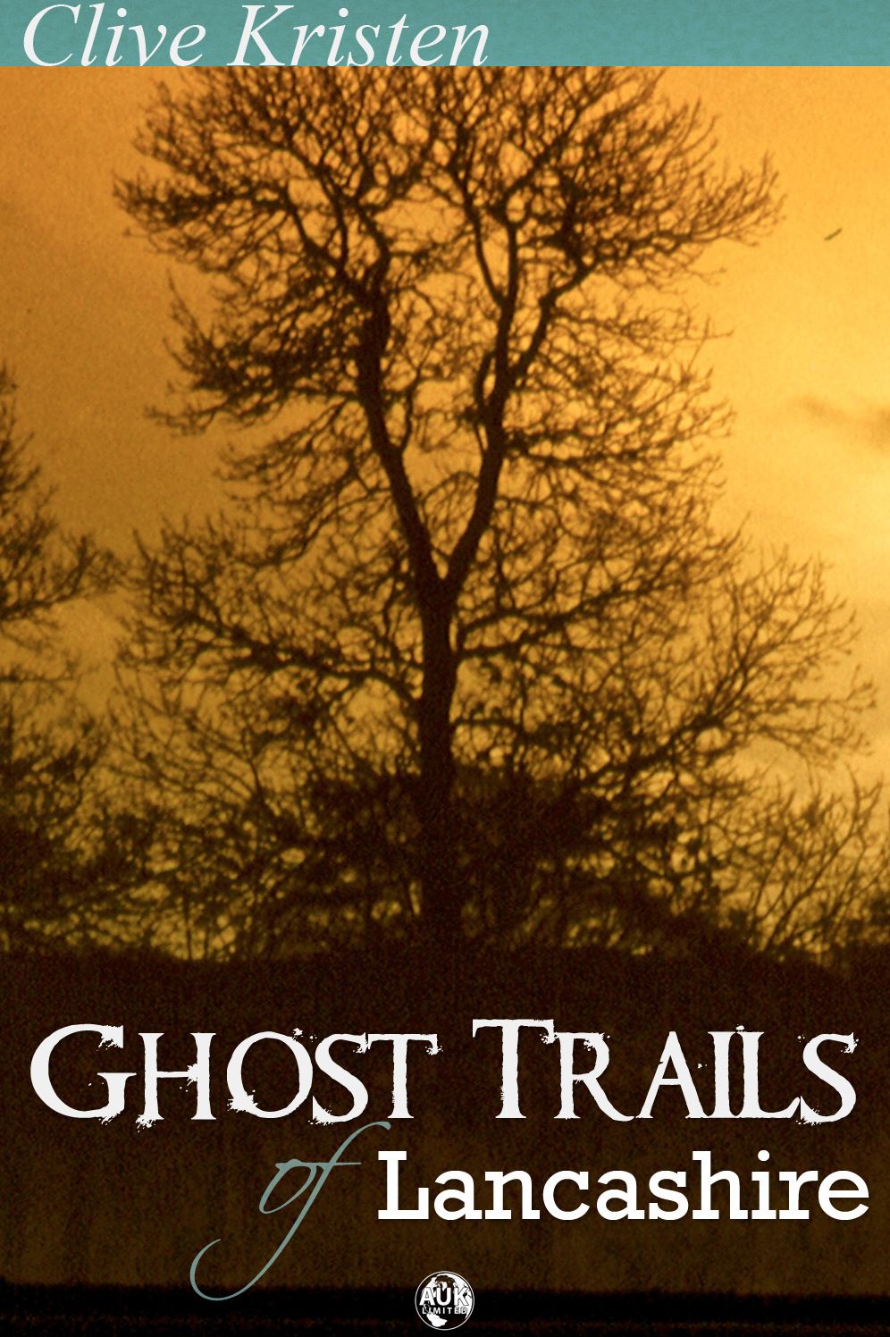 Ghost Trails of Lancashire: Lancashires Ghosts, Ghouls and Things That Go Bump in the Night