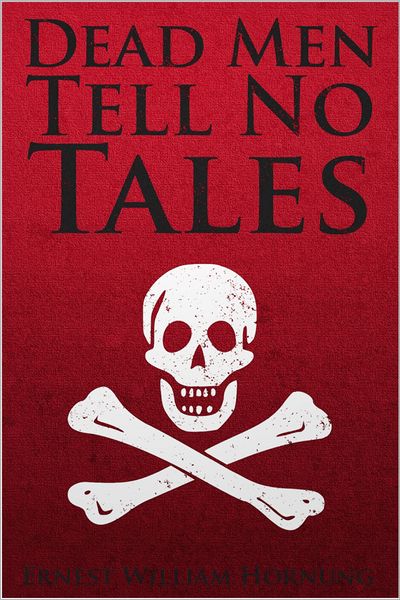 Dead Men Tell No Tales