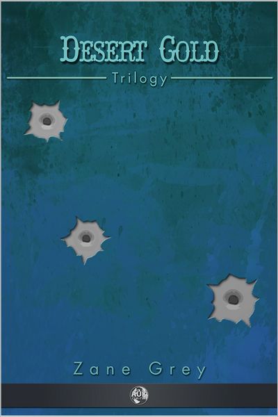 Desert Gold Trilogy