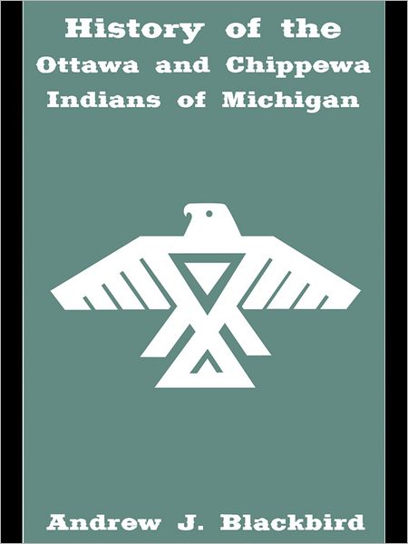 History of the Ottawa and Chippewa Indians of Michigan