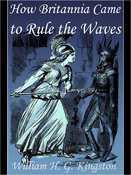 How Britannia Came to Rule the Waves