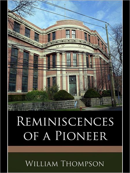 Reminiscences of a Pioneer