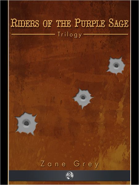 Riders of the Purple Sage - Trilogy