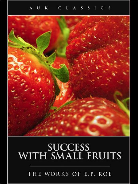Success with Small Fruits