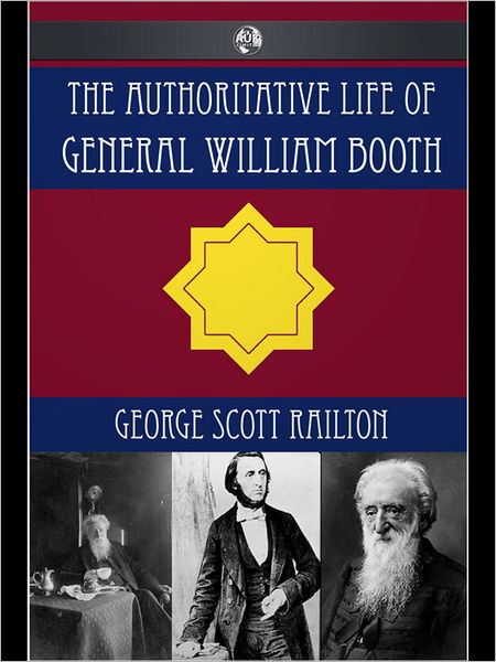 The Authoritative Life of General William Booth