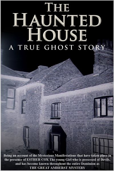 The Haunted House - A True Ghost Story