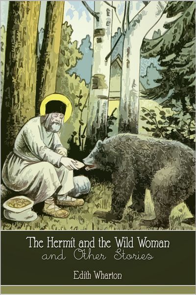 The Hermit and the Wild Woman and Other Stories