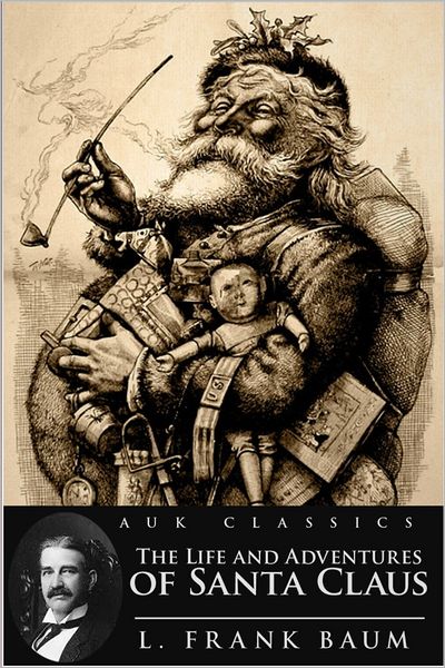 The Life and Adventures of Santa Claus