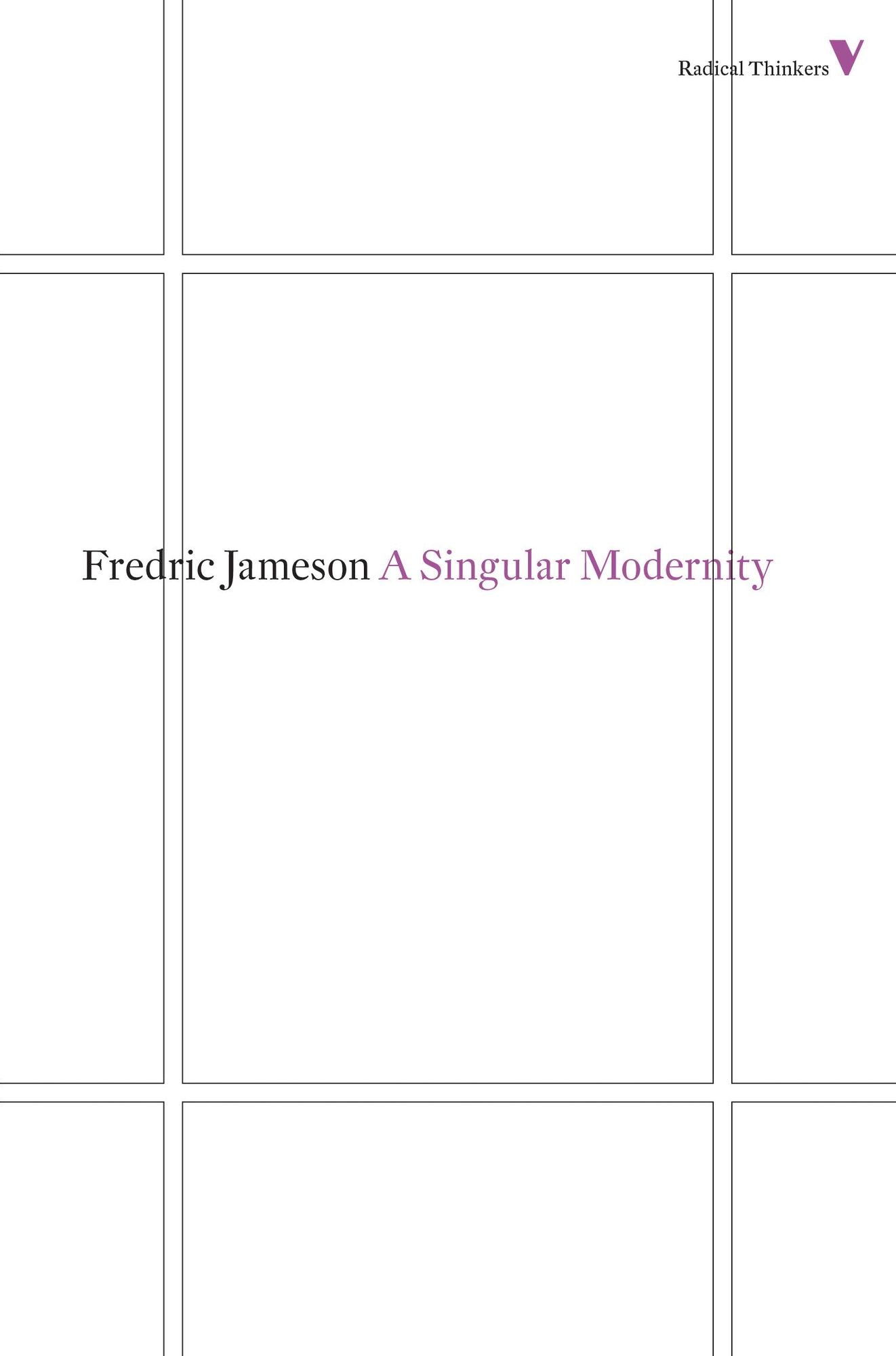 A Singular Modernity: Essay on the Ontology of the Present