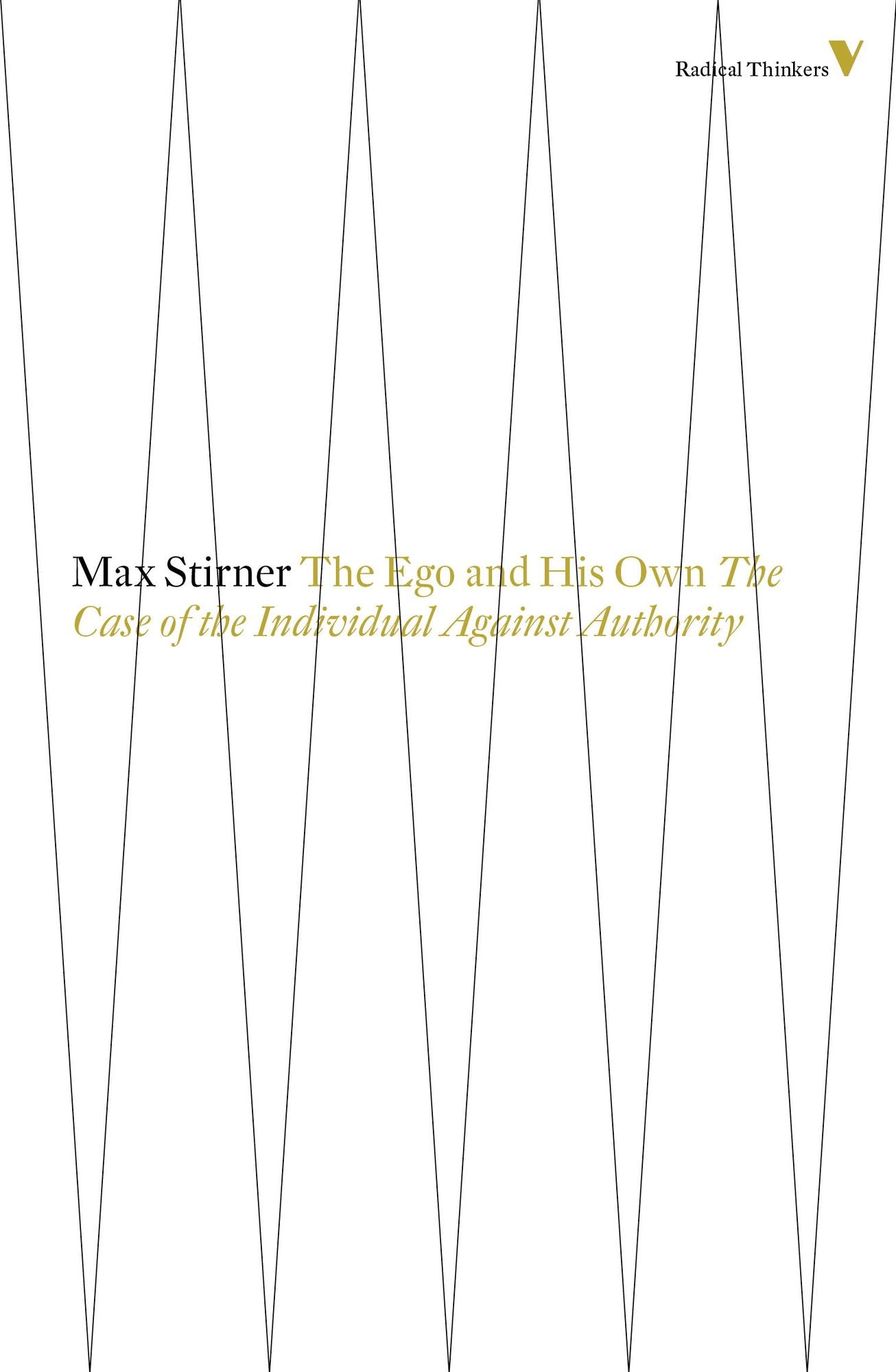 The Ego And His Own: The Case Of The Individual Against Authority