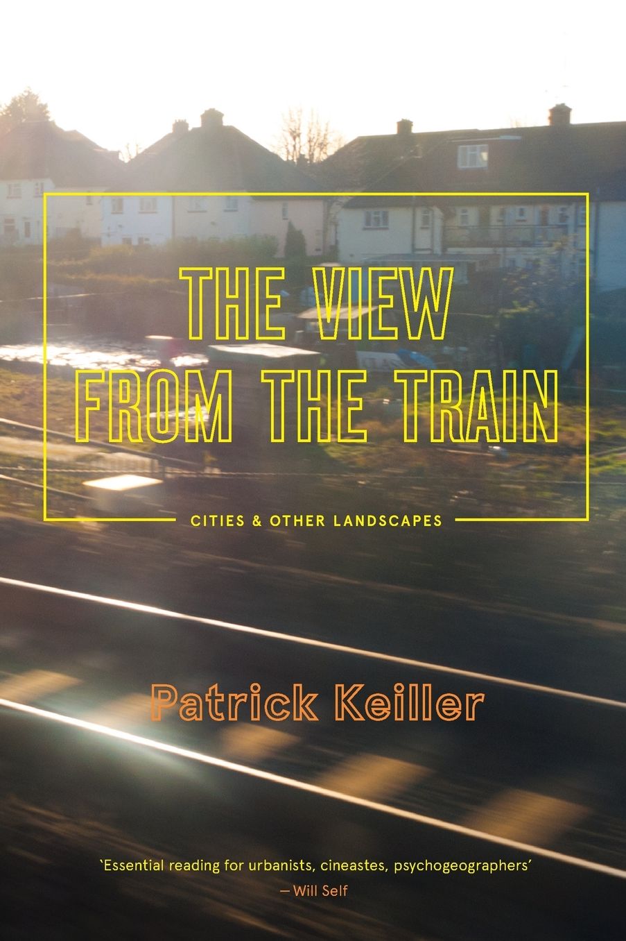 The View from the Train: Cities and Other Landscapes