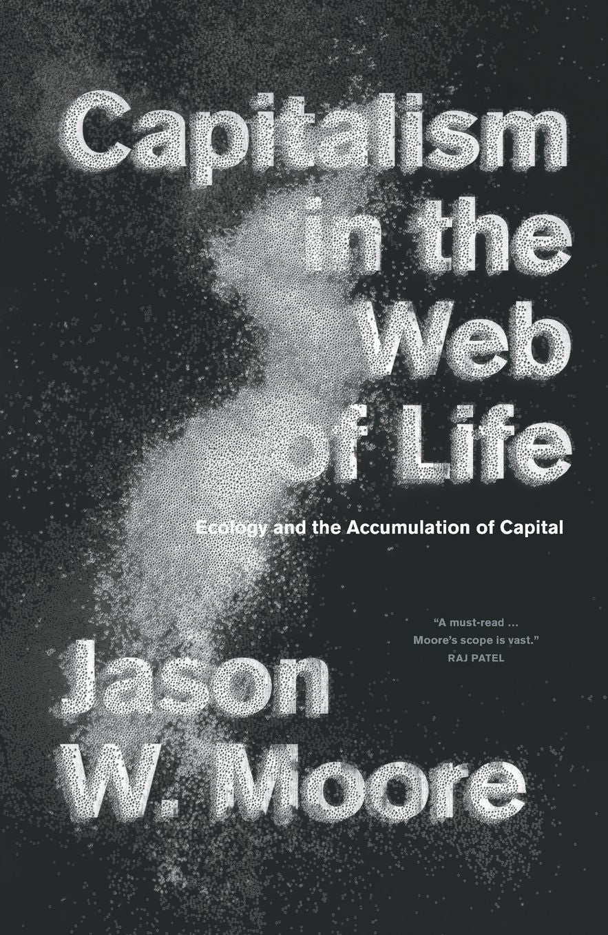 Capitalism in the Web of Life : Ecology and the Accumulation of Capital