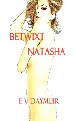 BETWIXT NATASHA