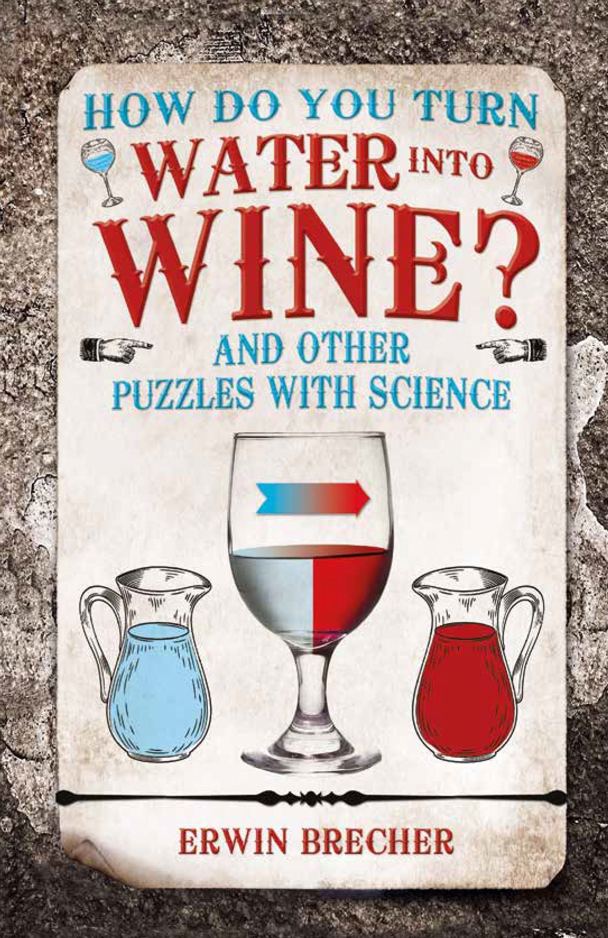 How Do You Turn Water Into Wine
