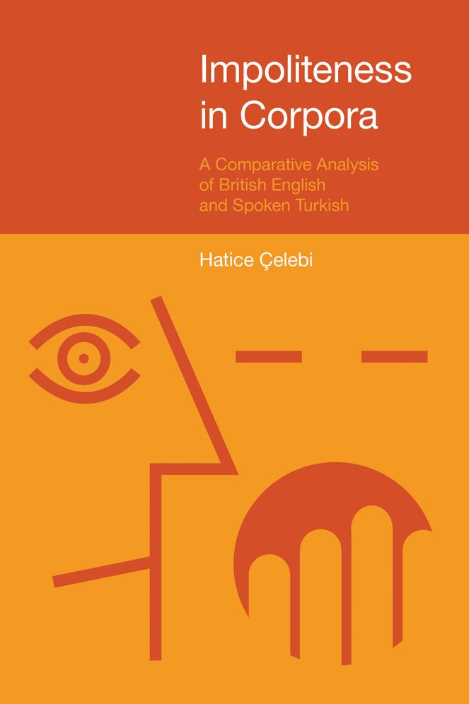 Impoliteness in Corpora: A Comparative Analysis of British English and Spoken Turkish