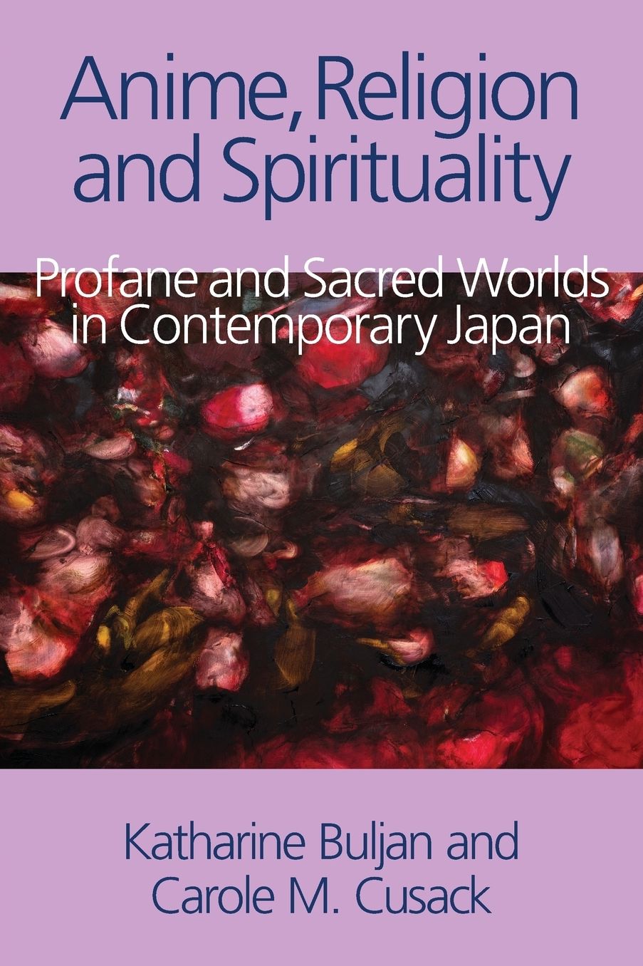 Anime, Religion and Spirituality: Profane and Sacred Worlds in Contemporary Japan