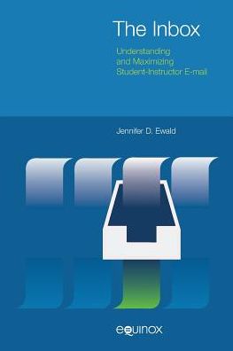 The Inbox: Understanding and Maximizing Student-Instructor E-mail