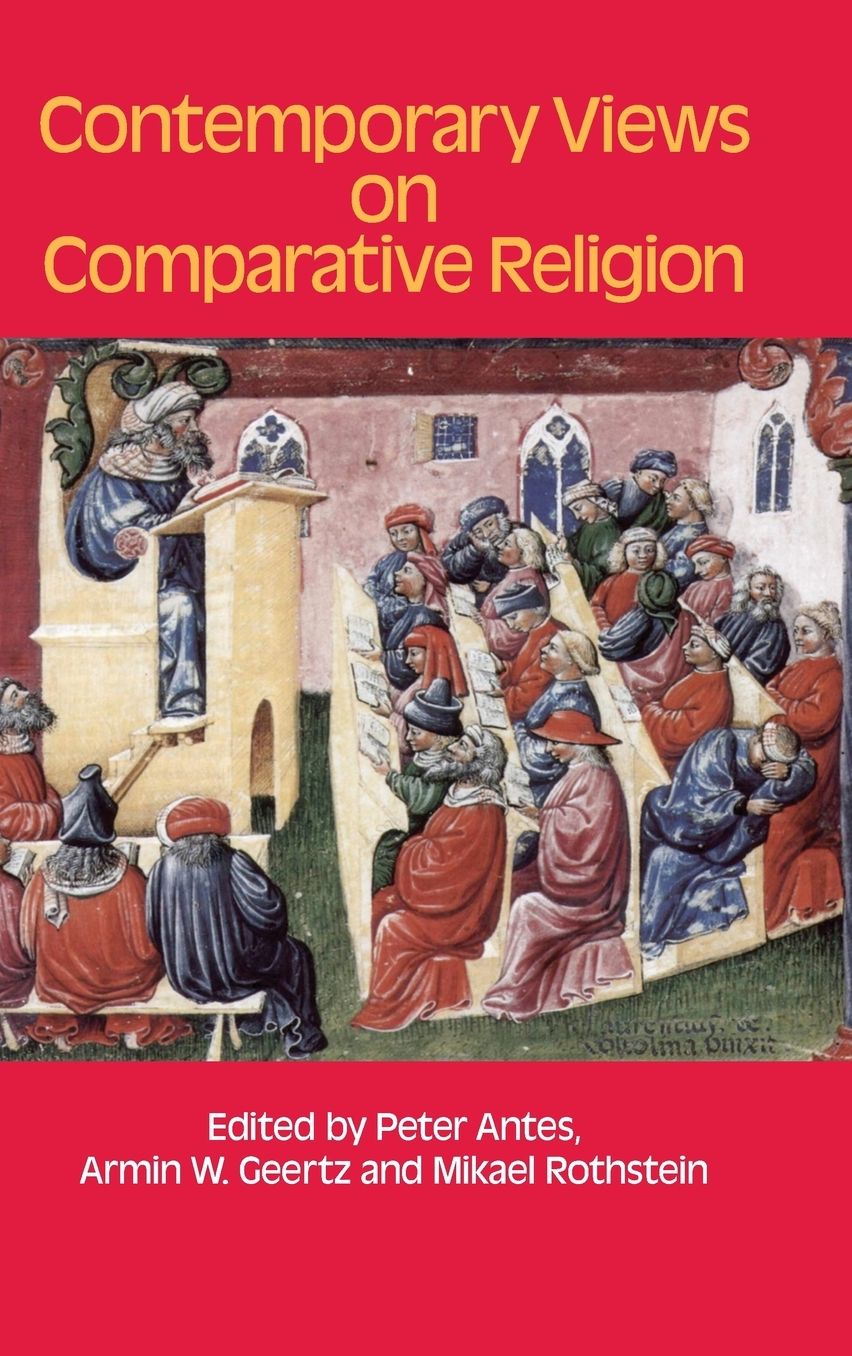 Contemporary Views on Comparative Religion: In Celebration of Tim Jensen's 65th Birthday