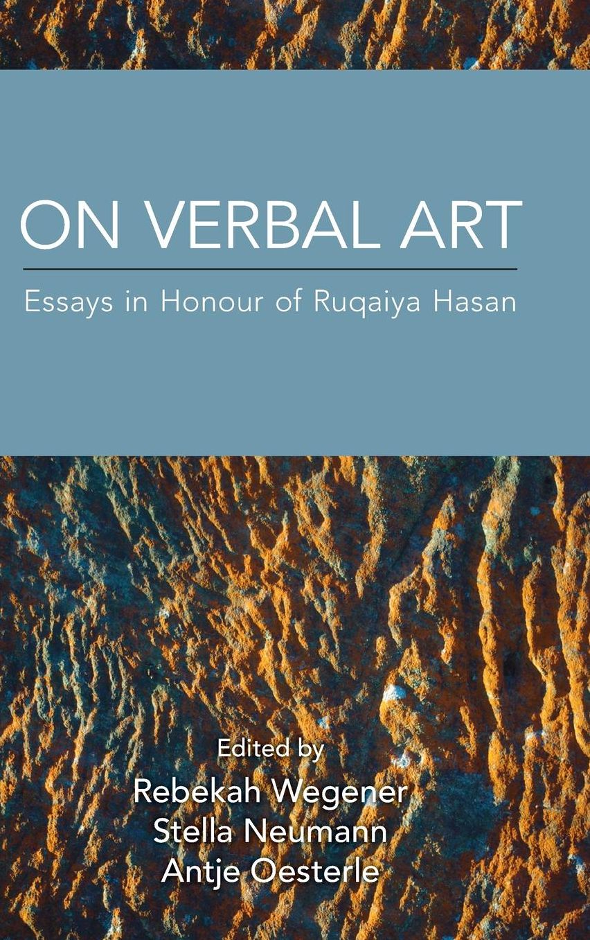 On Verbal Art: Essays in Honour of Ruqaiya Hasan
