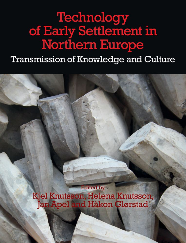 The Technology of Early Settlement in Northern Europe: Transmission of Knowledge and Culture (Volume 2)
