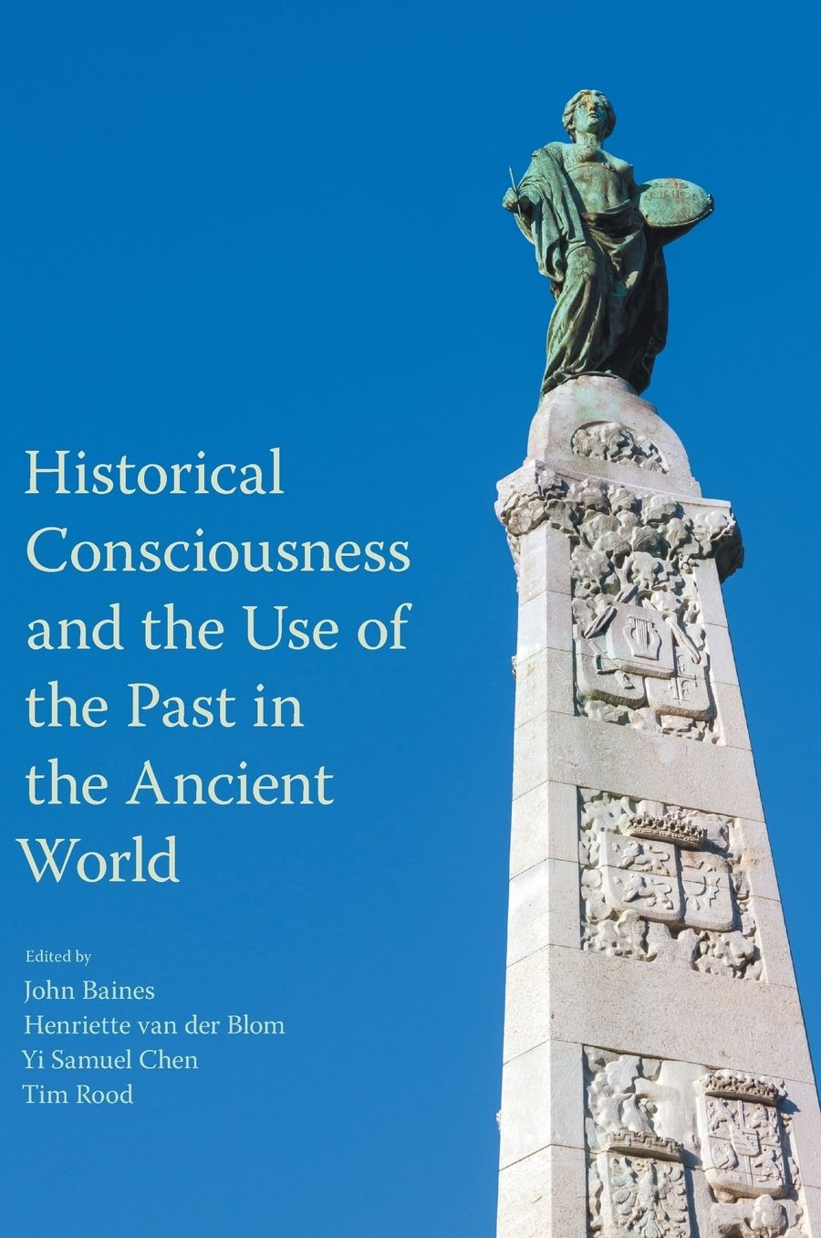 Historical Consciousness and the Use of the Past in the Ancient World
