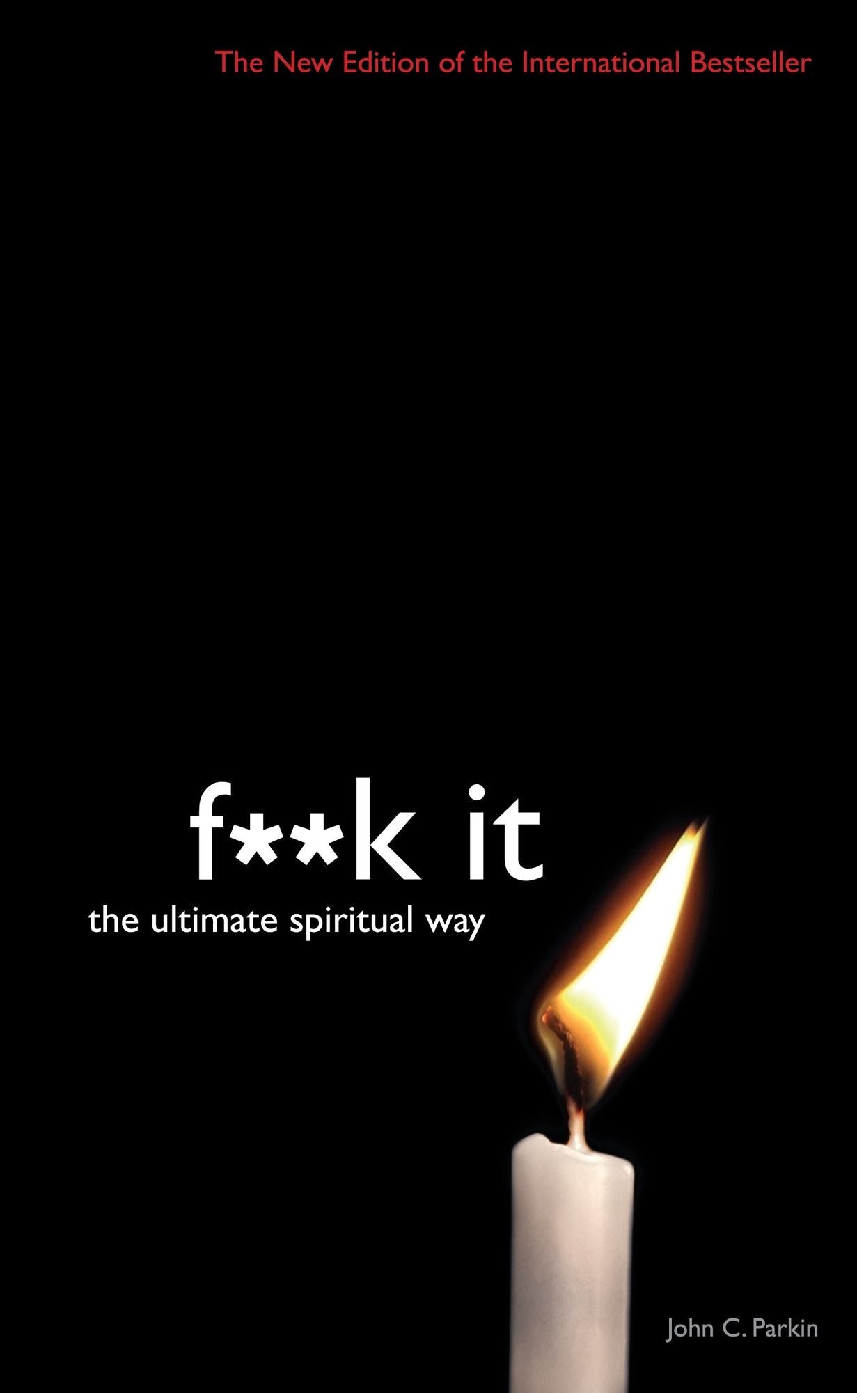 Fuck It: The Ultimate Spiritual Way