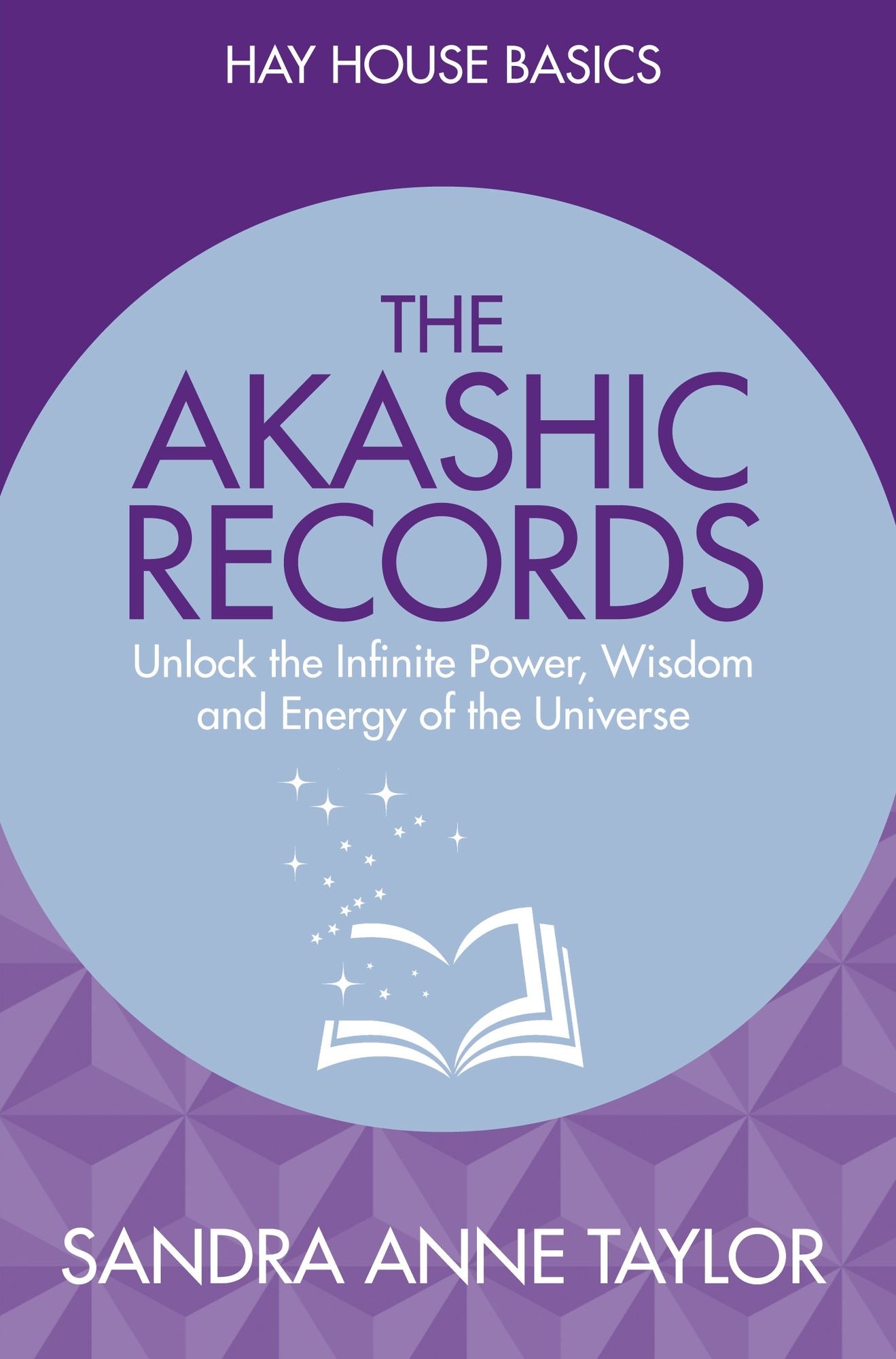 The Akashic Records: Access the Greatest Source of Information to Empower Your Life