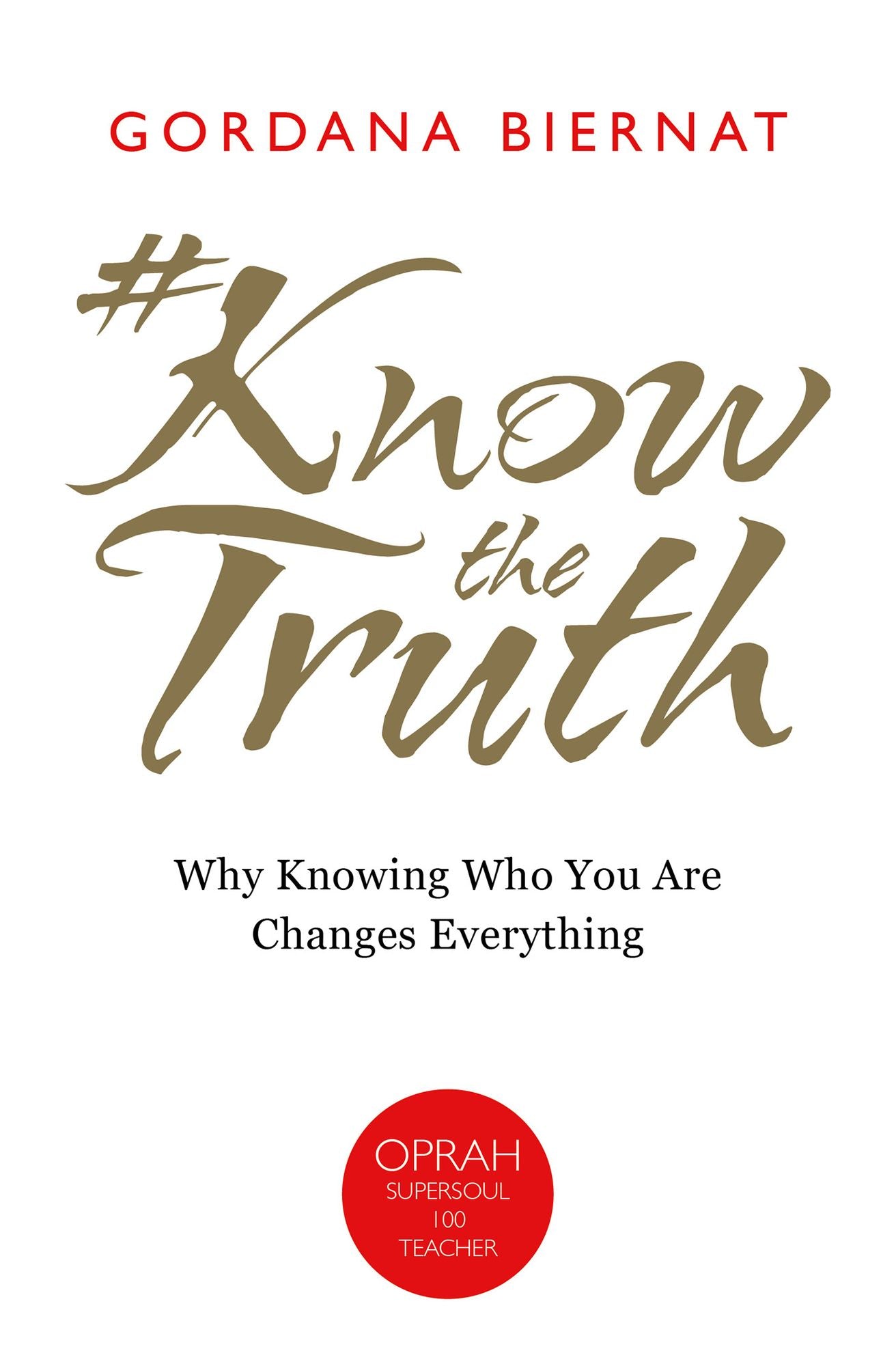 #KnowTheTruth: Why Knowing Who You Are Changes Everything