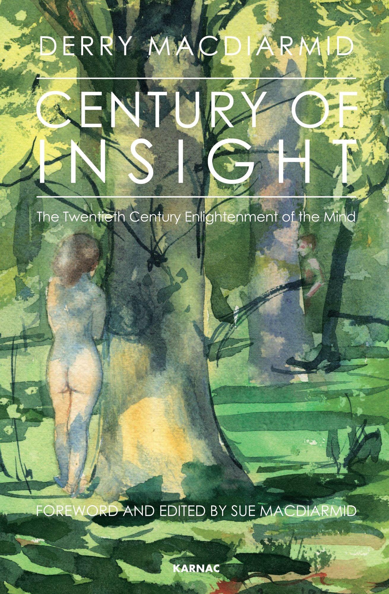 Century of Insight: The Twentieth Century Enlightenment of the Mind