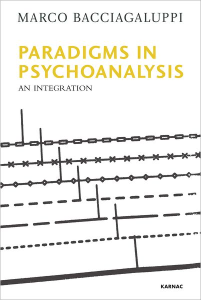 Paradigms in Psychoanalysis: An Integration