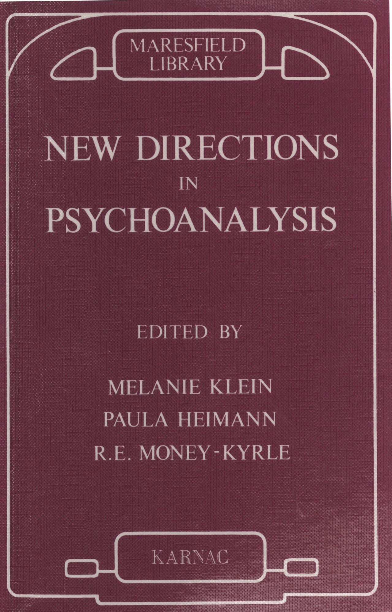 New Directions in Psychoanalysis: The Significance of Infant Conflict in the Pattern of Adult Behaviour
