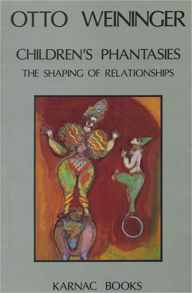Children's Phantasies: The Shaping of Relationships