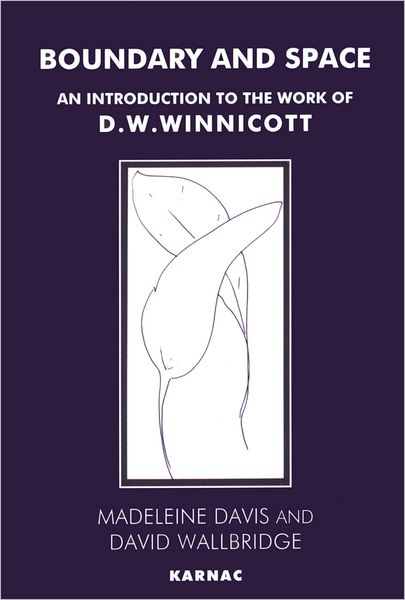 Boundary and Space: An Introduction to the Work of D.W. Winnicott